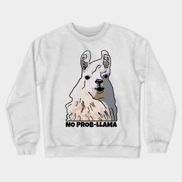 No Prob-Llama Crewneck Sweatshirt by ardp13